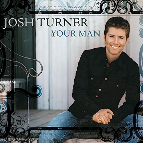 Josh Turner/Your Man
