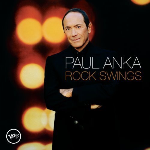 Paul Anka/Rock Swings@Rock Swings