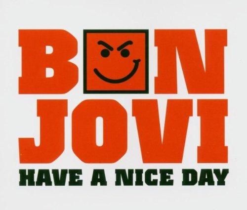 Bon Jovi/Have A Nice Day@Import-Gbr