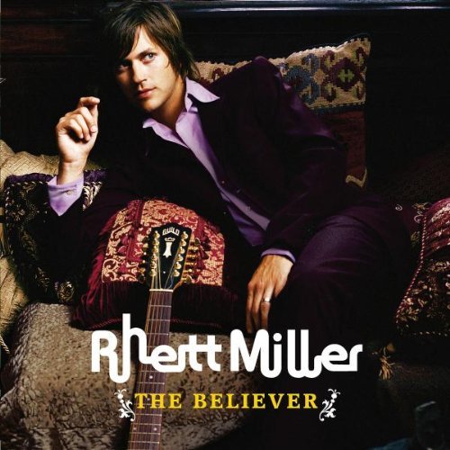 Rhett Miller/Believer