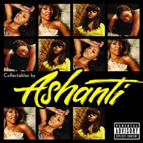 Ashanti/Collectables By Ashanti@Explicit Version