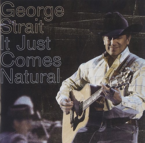 George Strait/It Just Comes Natural