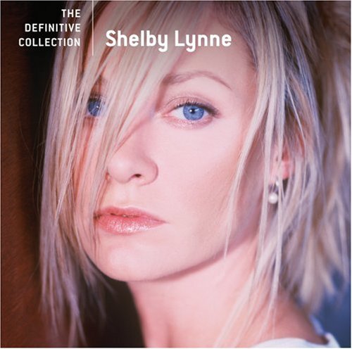 Shelby Lynne Definitive Collection 