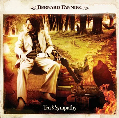 Bernard Fanning/Tea & Sympathy