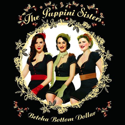 Puppini Sisters/Betcha Bottom Dollar@Import-Eu