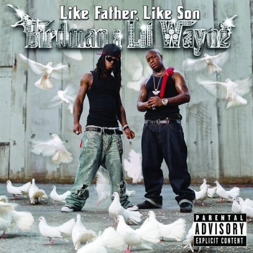 Birdman & Lil' Wayne/Like Father Like Son@Explicit Version