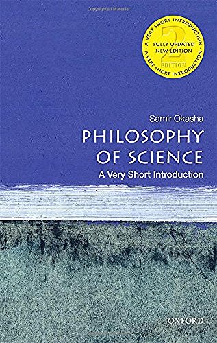 Samir Okasha Philosophy Of Science Very Short Introduction 0002 Edition; 