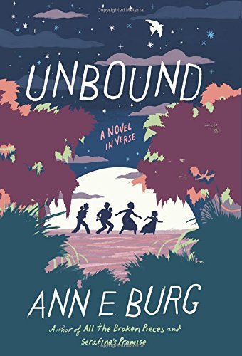 Ann E. Burg/Unbound@ A Novel in Verse