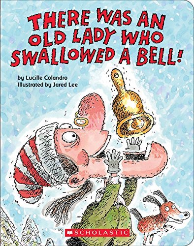 Lucille Colandro/There Was an Old Lady Who Swallowed a Bell! (a Boa