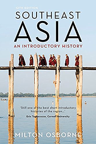 Milton Osborne Southeast Asia An Introductory History 0012 Edition; 