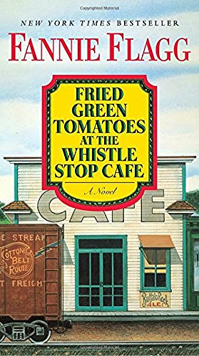 Fannie Flagg/Fried Green Tomatoes at the Whistle Stop Cafe