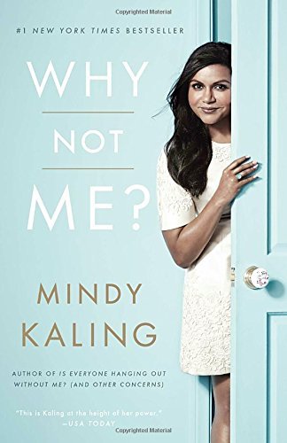 Mindy Kaling/Why Not Me?