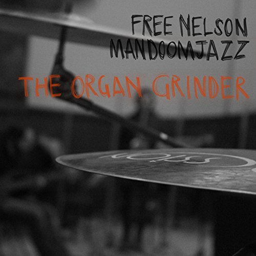 Free Nelson Mandoomjazz The Organ Grinder 