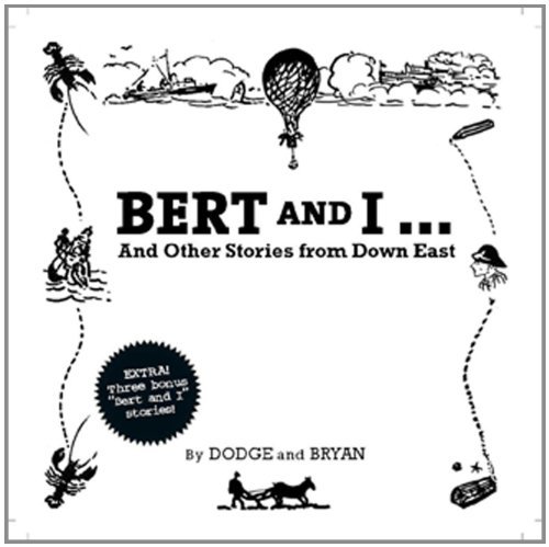 Robert Bryan/Bert and I... and Other Stories from Down East