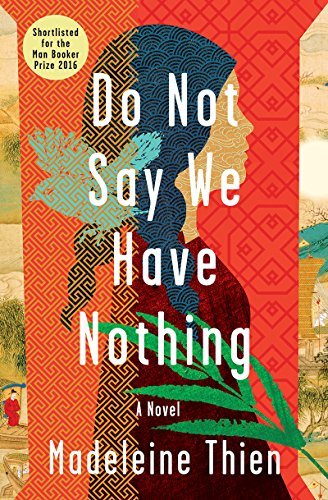 Madeleine Thien/Do Not Say We Have Nothing