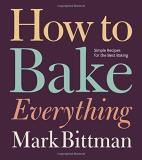 Mark Bittman How To Bake Everything Simple Recipes For The Best Baking 