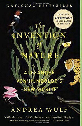 Andrea Wulf The Invention Of Nature Alexander Von Humboldt's New World 