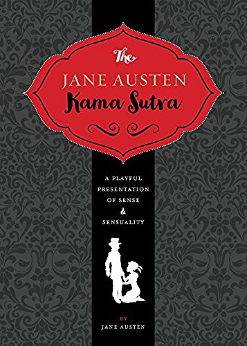 Austen,Jane/ Herr,Joelle (EDT)/The Jane Austen Kama Sutra