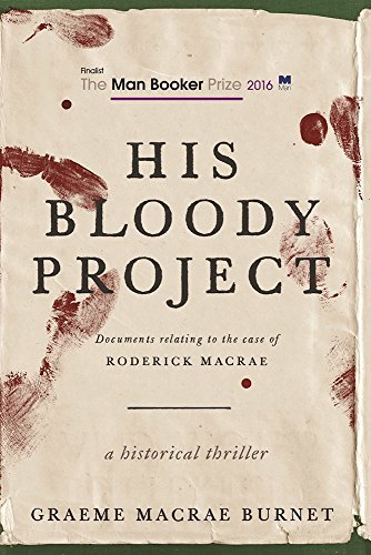 Graeme Macrae Burnet/His Bloody Project