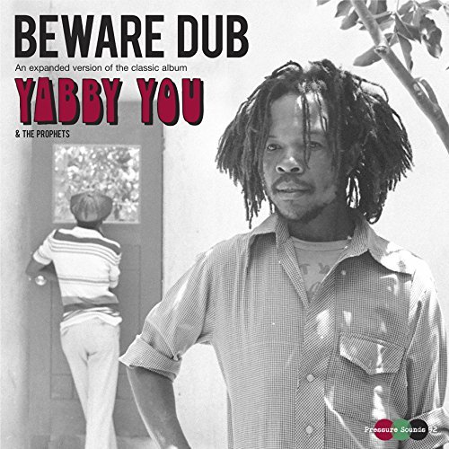 Yabby You/Beware Dub (Expanded Version)