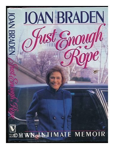 Joan Braden/Just Enough Rope@An Intimate Memoir