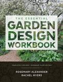 Rosemary Alexander The Essential Garden Design Workbook Completely Revised And Expanded 0003 Edition;revised 