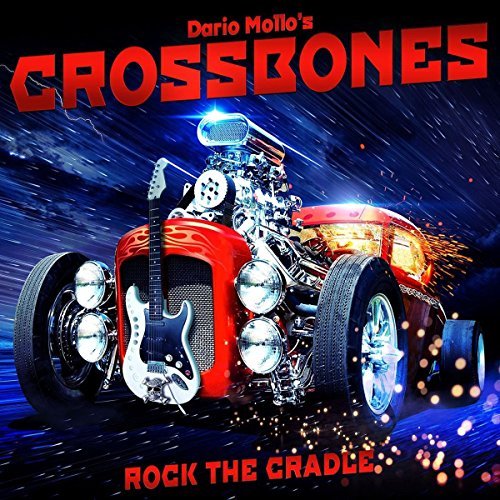 Dario Mollo's Crossbones/Rock The Cradle