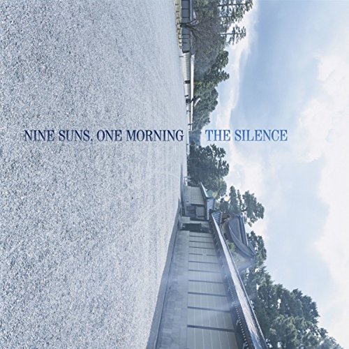 Silence/Nine Suns One Morning