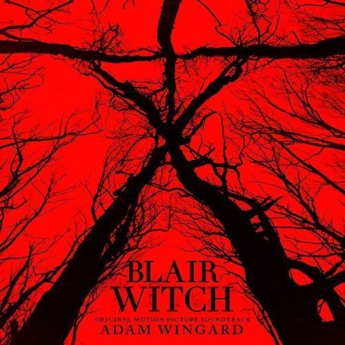 Blair Witch/Original Motion Picture Soundtrack@Adam Wingard