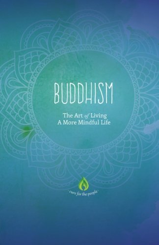 Cure for the People/Buddhism@ The Art of Living A More Mindful Life