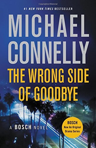 Michael Connelly/The Wrong Side of Goodbye