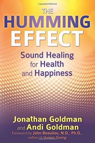 Jonathan Goldman/The Humming Effect@ Sound Healing for Health and Happiness