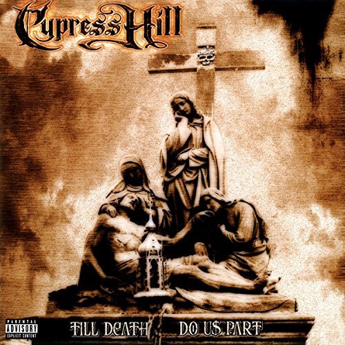 Cypress Hill Till Death Do Us Part Import Eu 
