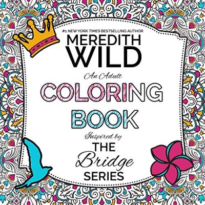 Wild,Meredith/ Hildreth,Jessica (ILT)/The Bridge Series Adult Coloring Book@CLR CSM