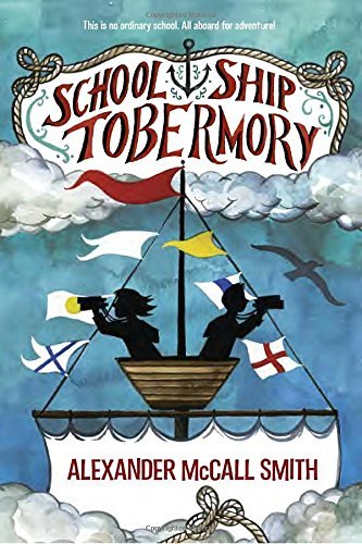 Alexander McCall Smith/School Ship Tobermory