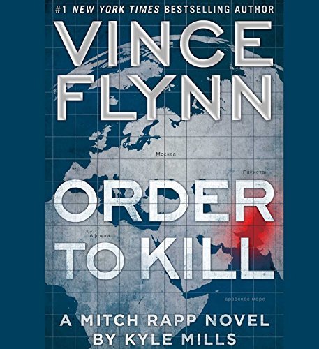 Vince Flynn Order To Kill Abridged 