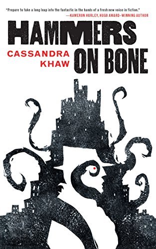 Cassandra Khaw/Hammers on Bone