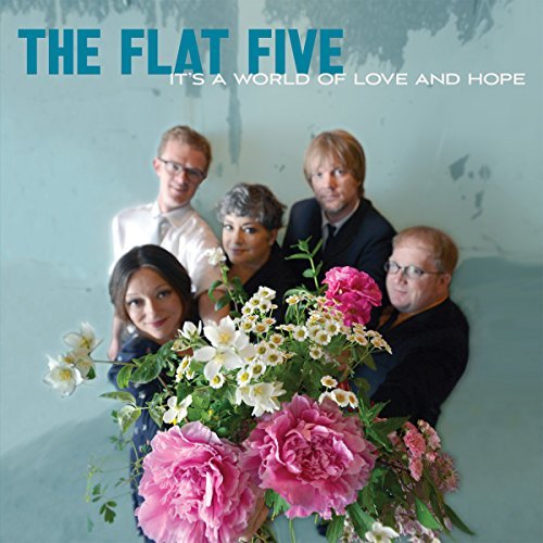 The Flat Five/Its A World Of Love & Hope