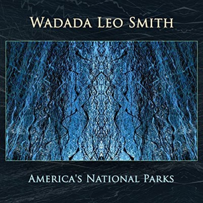 Wadada Leo Smith/Americas National Parks