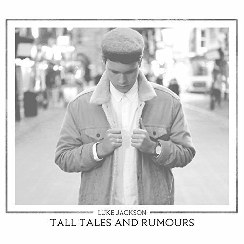 Luke Jackson/Tall Tales & Rumours@Import-Gbr