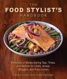 Denise Vivaldo The Food Stylist's Handbook Hundreds Of Media Styling Tips Tricks And Secre 