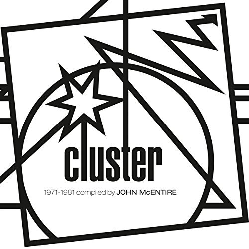 Cluster/Kollektion 06: Cluster (1971-1981) Compiled & Assembled by John McEntire