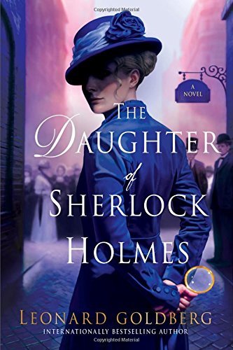 Leonard Goldberg/The Daughter of Sherlock Holmes@ A Mystery