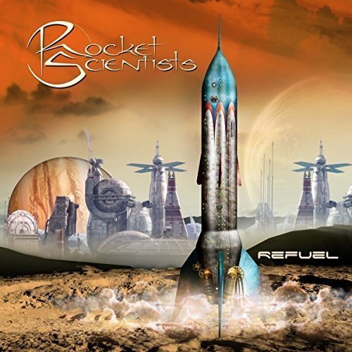 Rocket Scientists/Refuel
