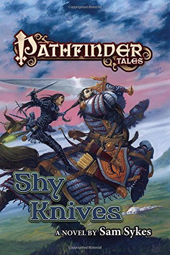 Sam Sykes/Pathfinder Tales@ Shy Knives