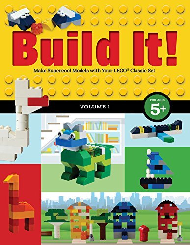 Jennifer Kemmeter/Build It! Volume 1@ Make Supercool Models with Your Lego(r) Classic S