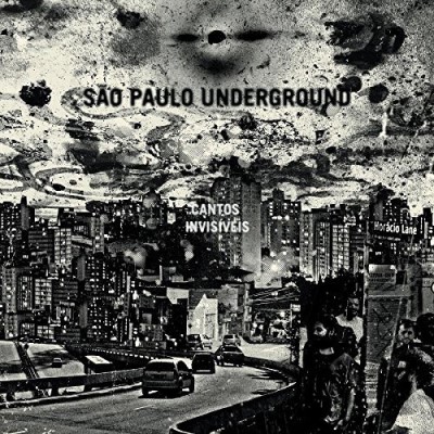 Sao Paulo Underground / Rob Ma/Cantos Invisiveis