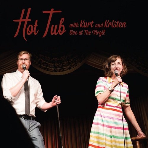 Kurt Braunohler & Kristen Schaal Hot Tub With Kurt & Kristen 2 Lp 