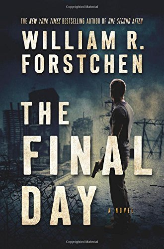 William R. Forstchen/The Final Day@ A John Matherson Novel