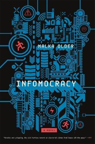 Malka Older/Infomocracy@ Book One of the Centenal Cycle